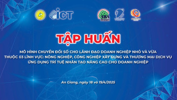 Chương trình tập huấn và đào tạo nâng cao năng lực chuyển đổi số cho cán bộ, doanh nghiệp lần 1